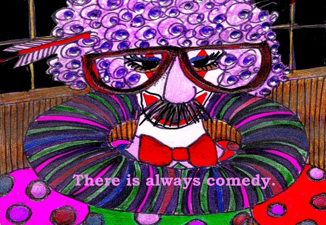 15. There is always comedy.