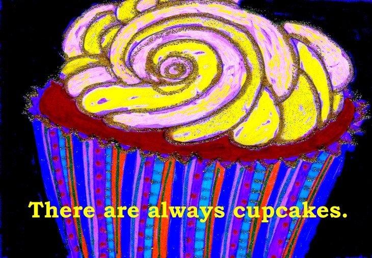 There Are Always Cupcakes